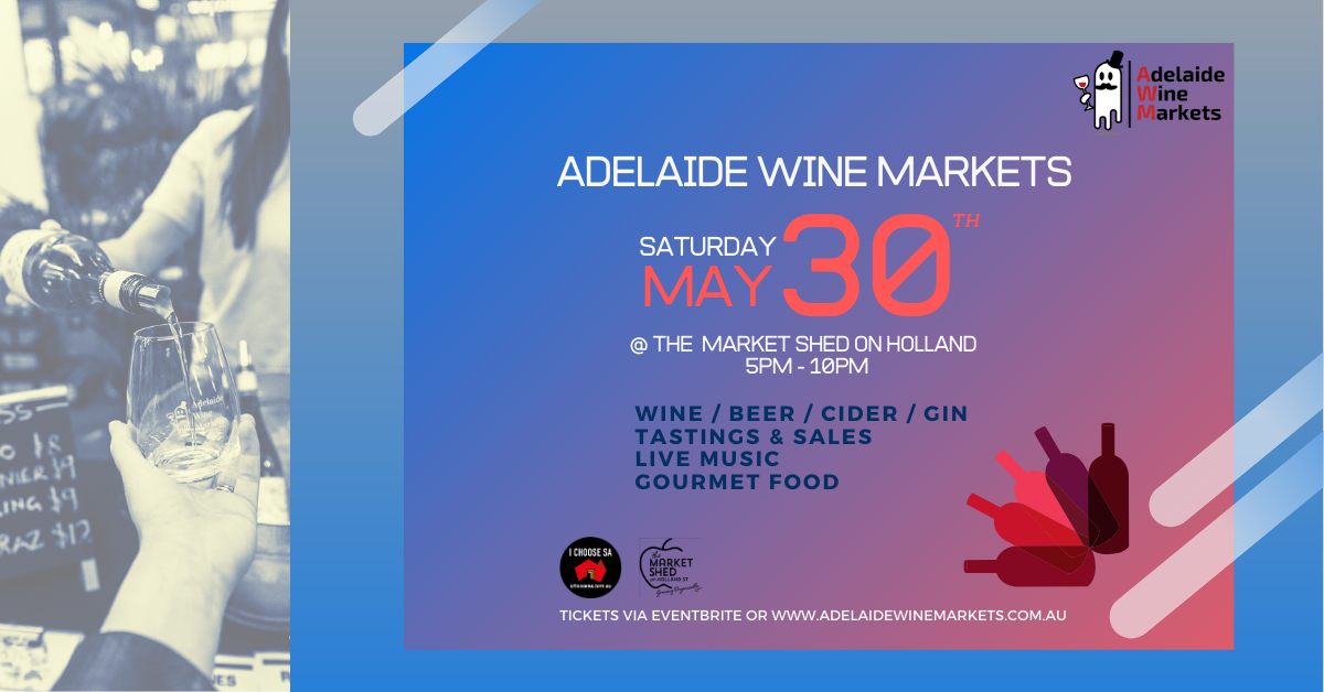 Adelaide Wine Markets - May 30th (postponed TBA)