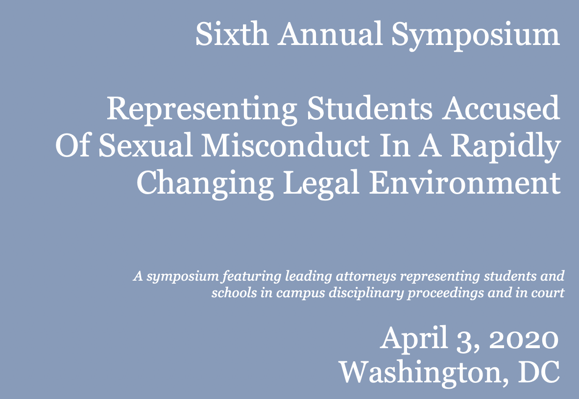 Sixth Annual Symposium: Representing Students Accused of Sexual Misconduct