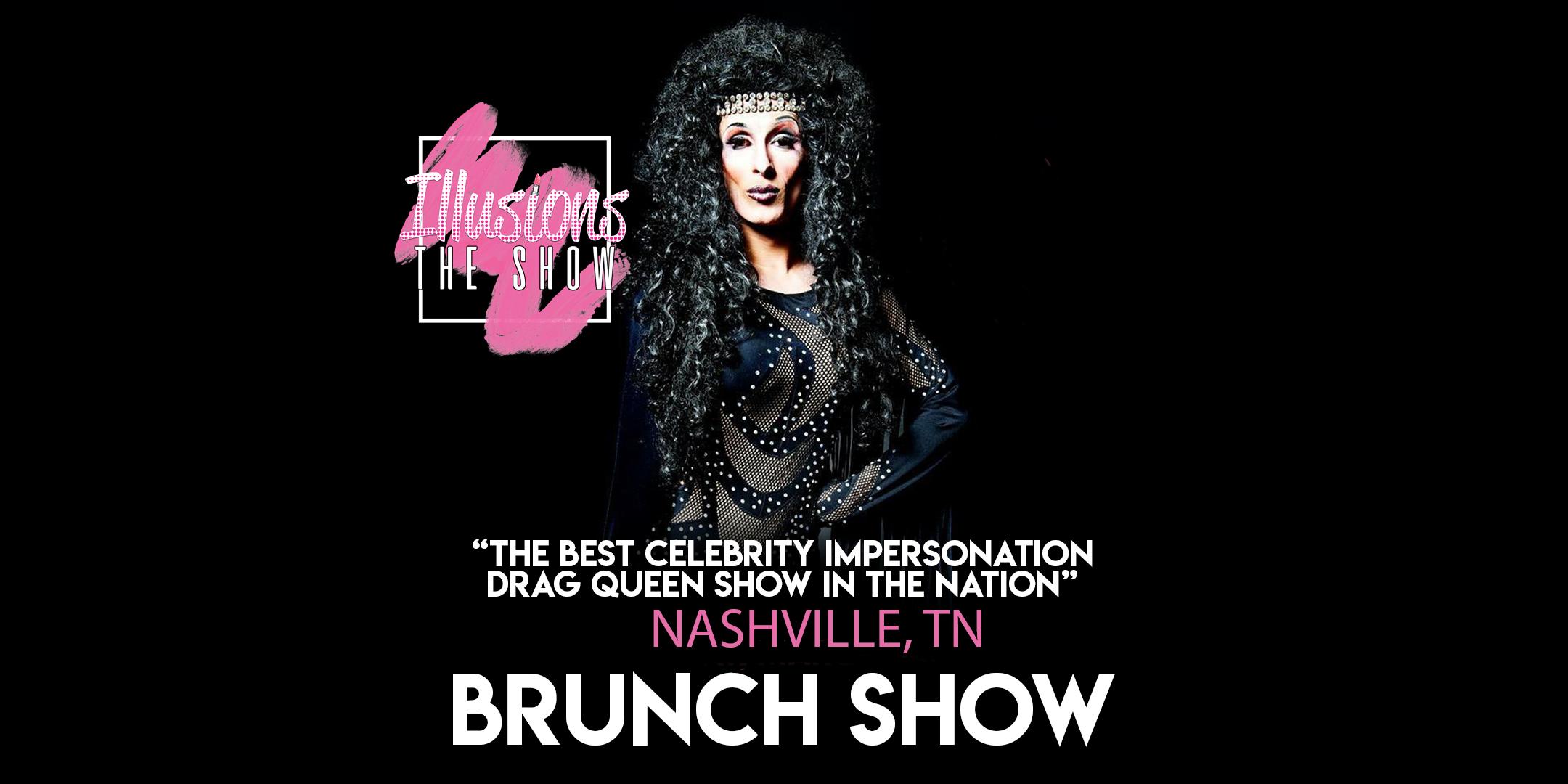 Illusions The Drag Brunch Nashville - Drag Queen Brunch Show - Nashville TN