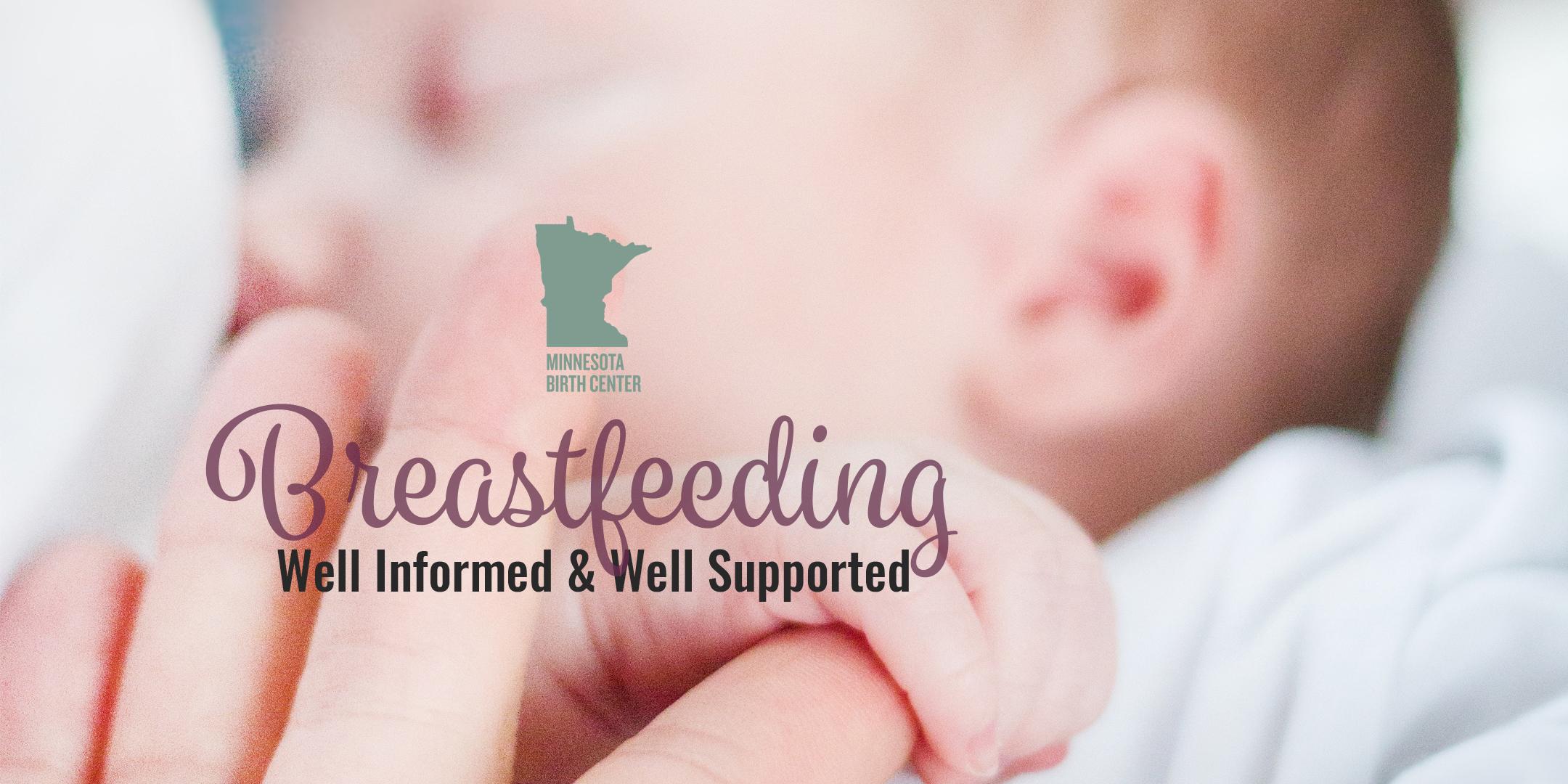 BREASTFEEDING Well Informed & Well Supported