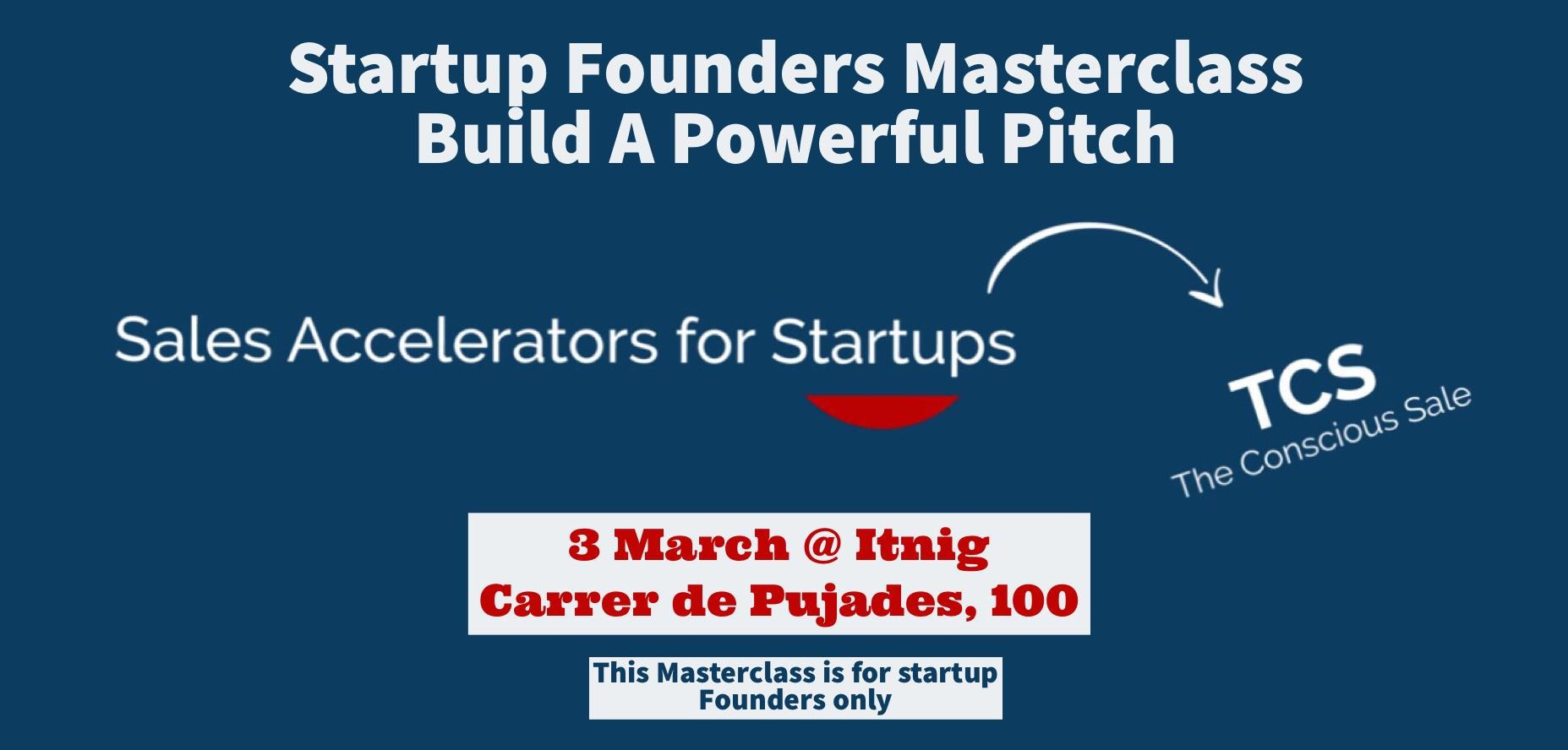 Startup Founders Masterclass - Build A Powerful Pitch