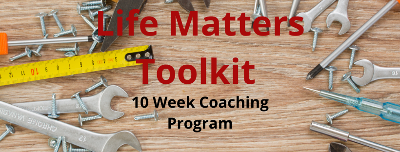 Life Matters Toolkit Group Coaching Program