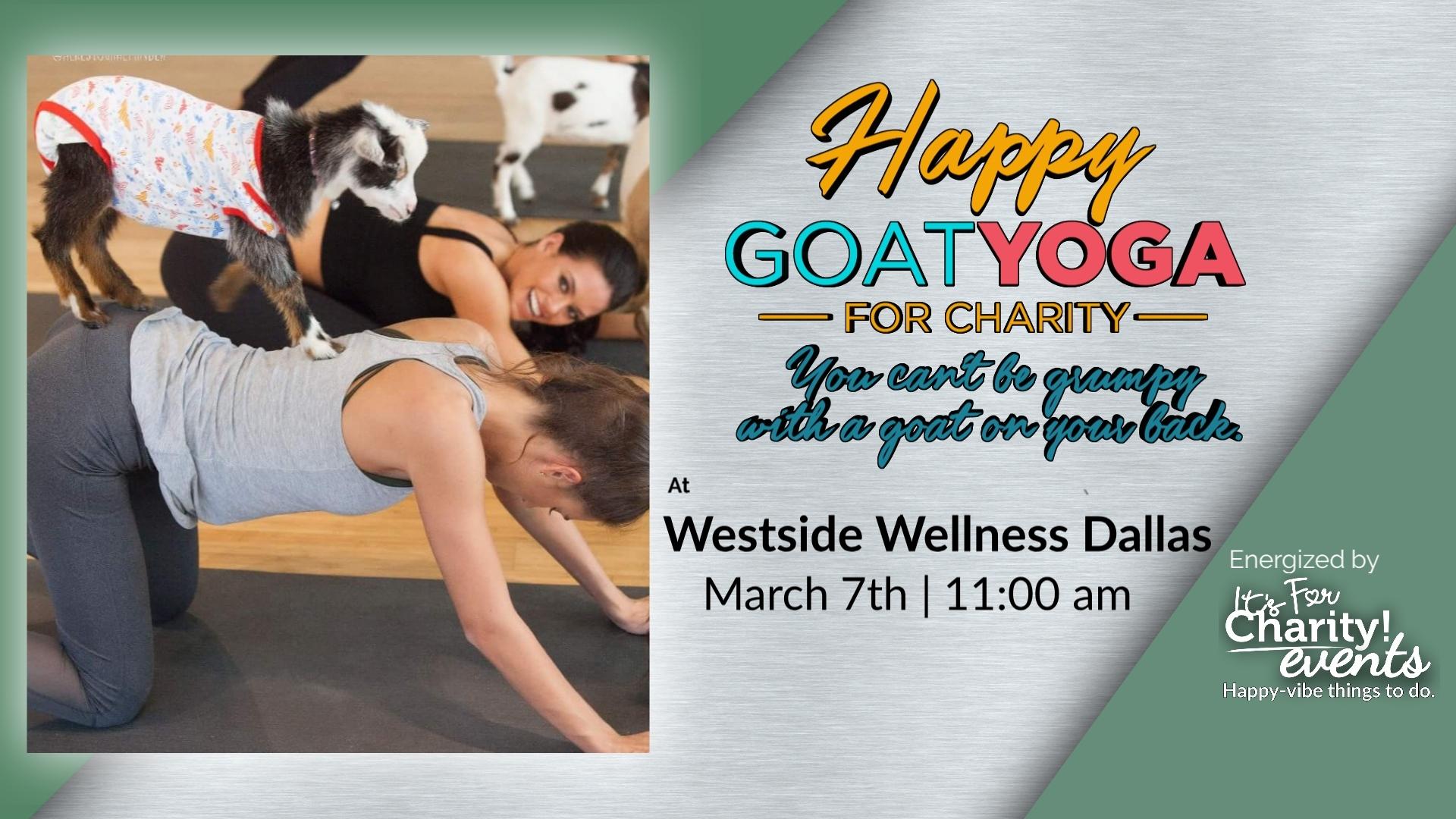 Happy Goat Yoga-For Charity: Benefiting Westside Wellness Dallas