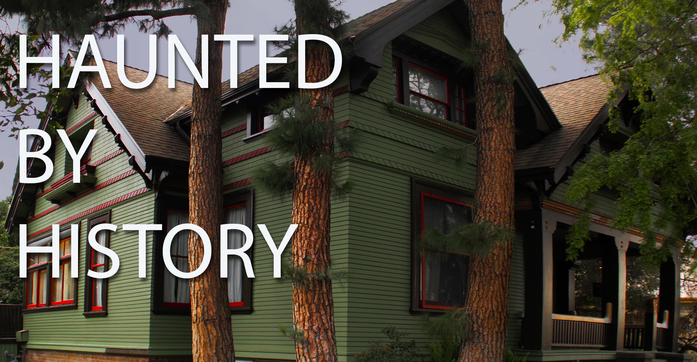 Haunted by History - Ghost Hunt at the Historic Harris House in Glendale