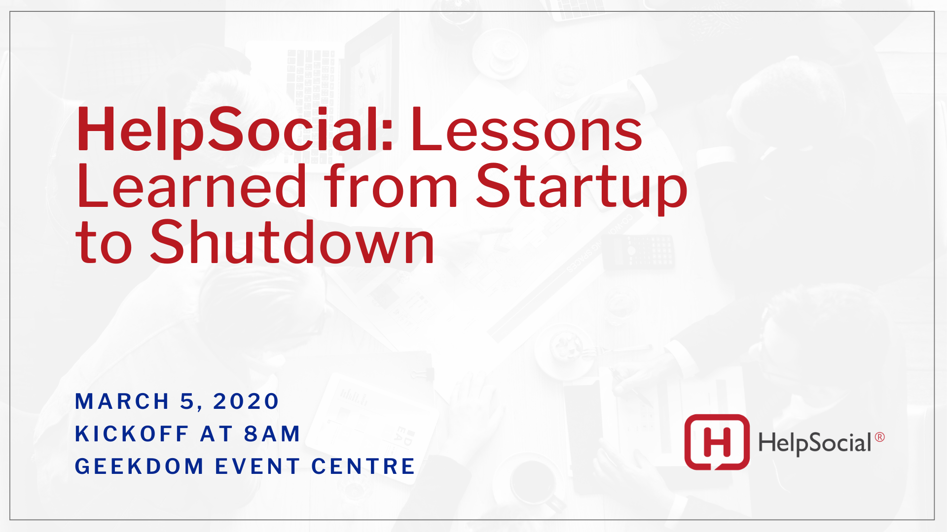 HelpSocial: Lessons Learned From Startup to Shutdown