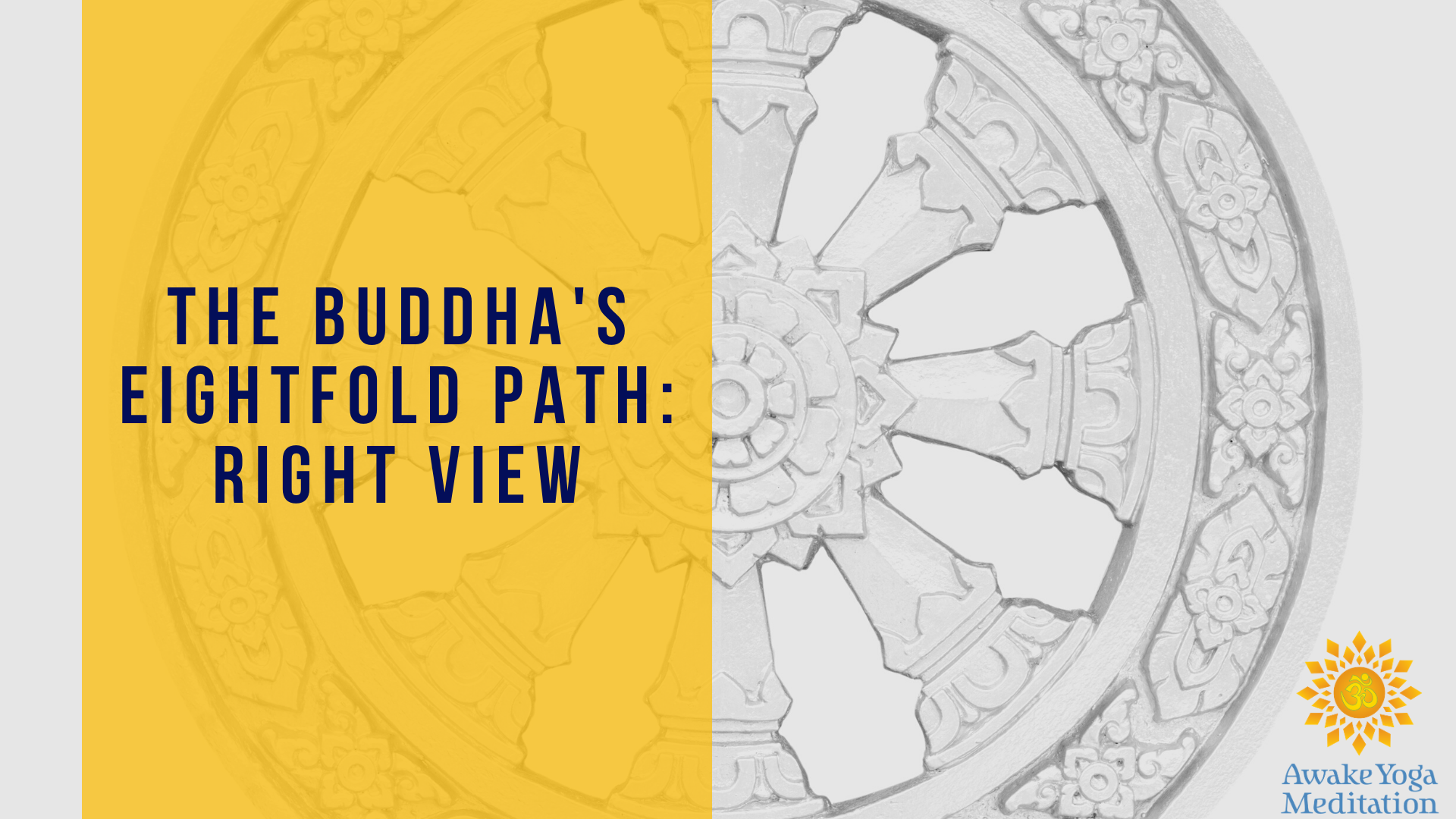 The Buddha's Eightfold Path: Right View