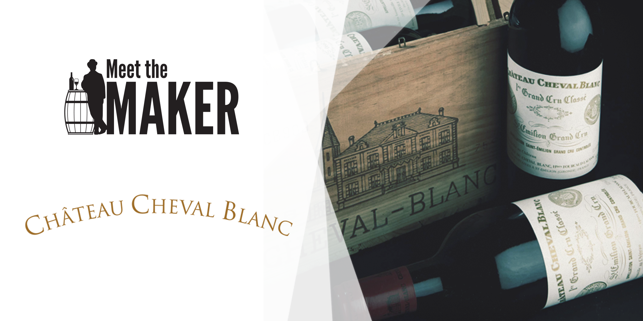 Meet The Maker Dinner Chateau Cheval Blanc 13th May 6 30pm 13 May