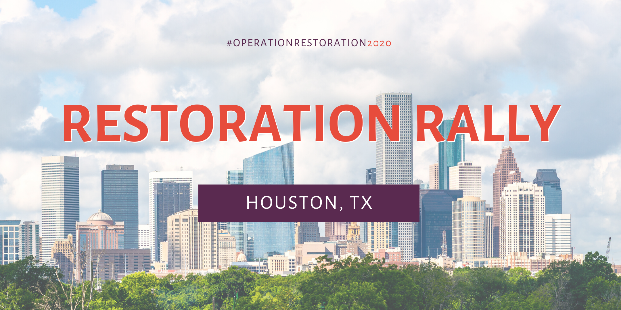 Restoration Rally - Houston Live Event