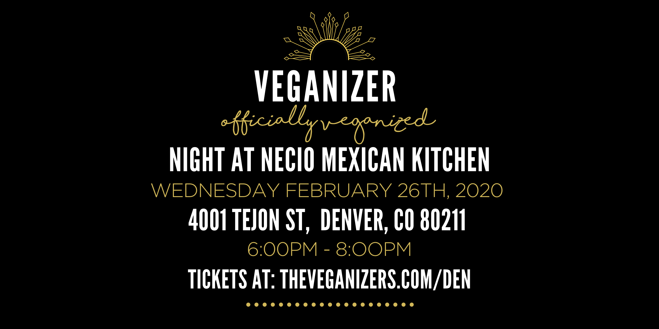 Veganizer Pop Up Dinner at Necio Mexican Kitchen