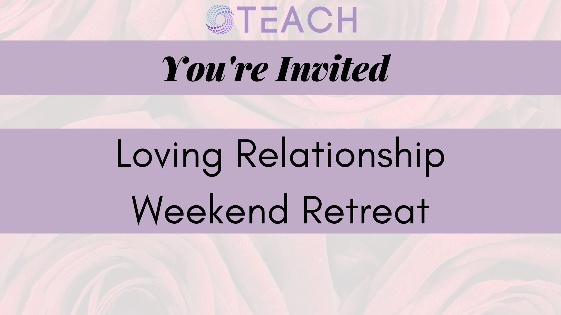 Loving Relationship Weekend Retreat