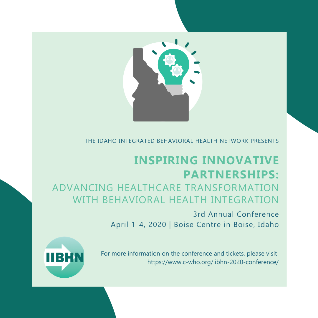 2020 IDAHO INTEGRATED BEHAVIORAL HEALTH NETWORK CONFERENCE