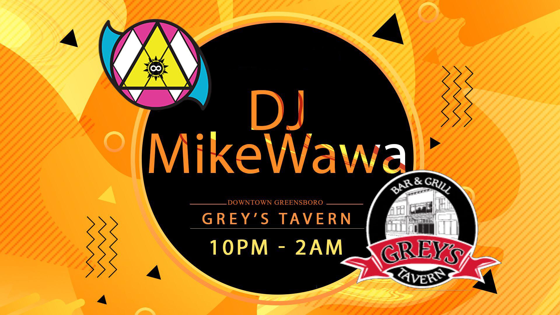 Dj MikeWawa @ Grey's Tavern Downtown Greensboro!