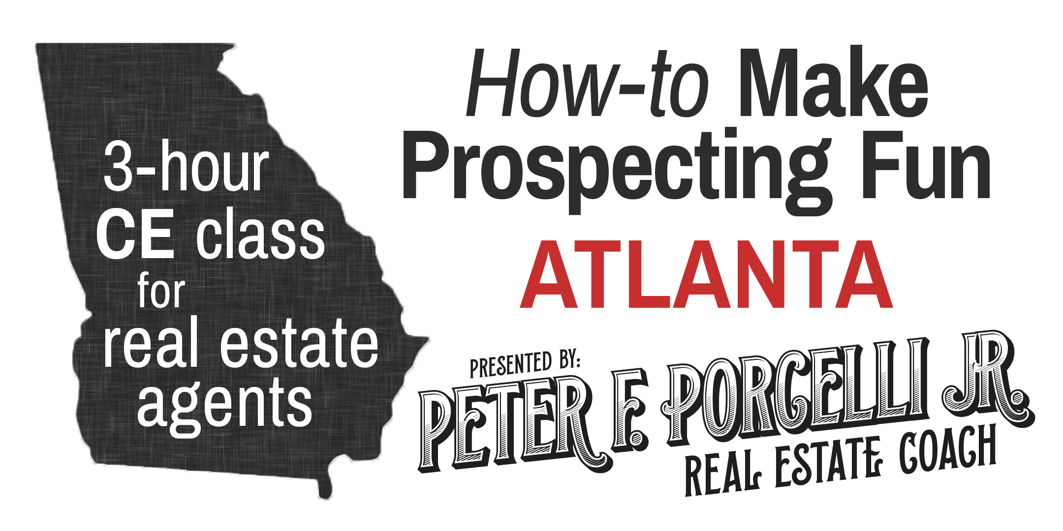 How-to Make Prospecting Fun; 3 hrs. CE class for real estate agents ATLANTA
