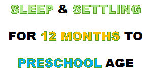 Sleep and Settling, 12 months to Pre-school age (4 June 2020)