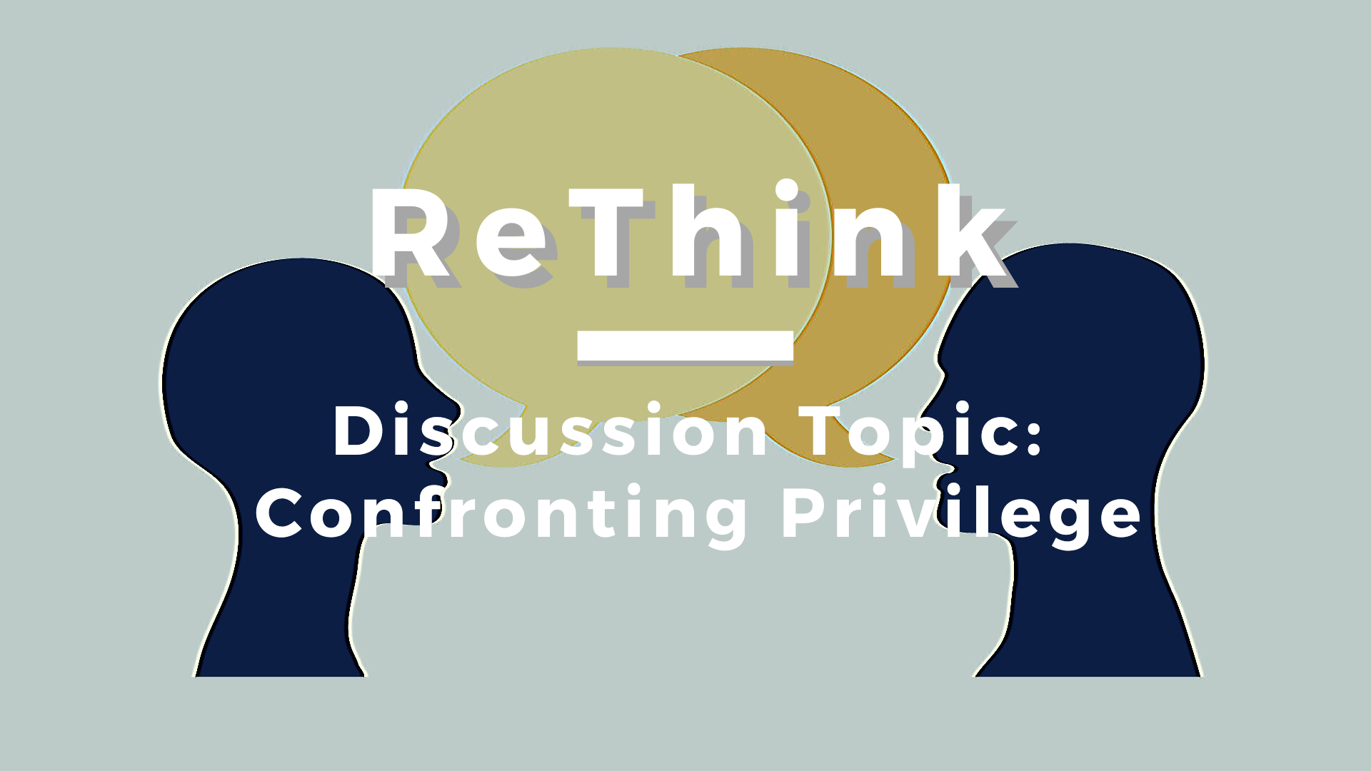 ReThink: Confronting Privilege