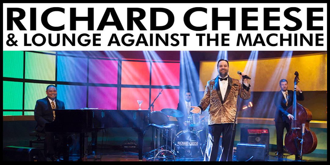 Richard Cheese & Lounge Against The Machine