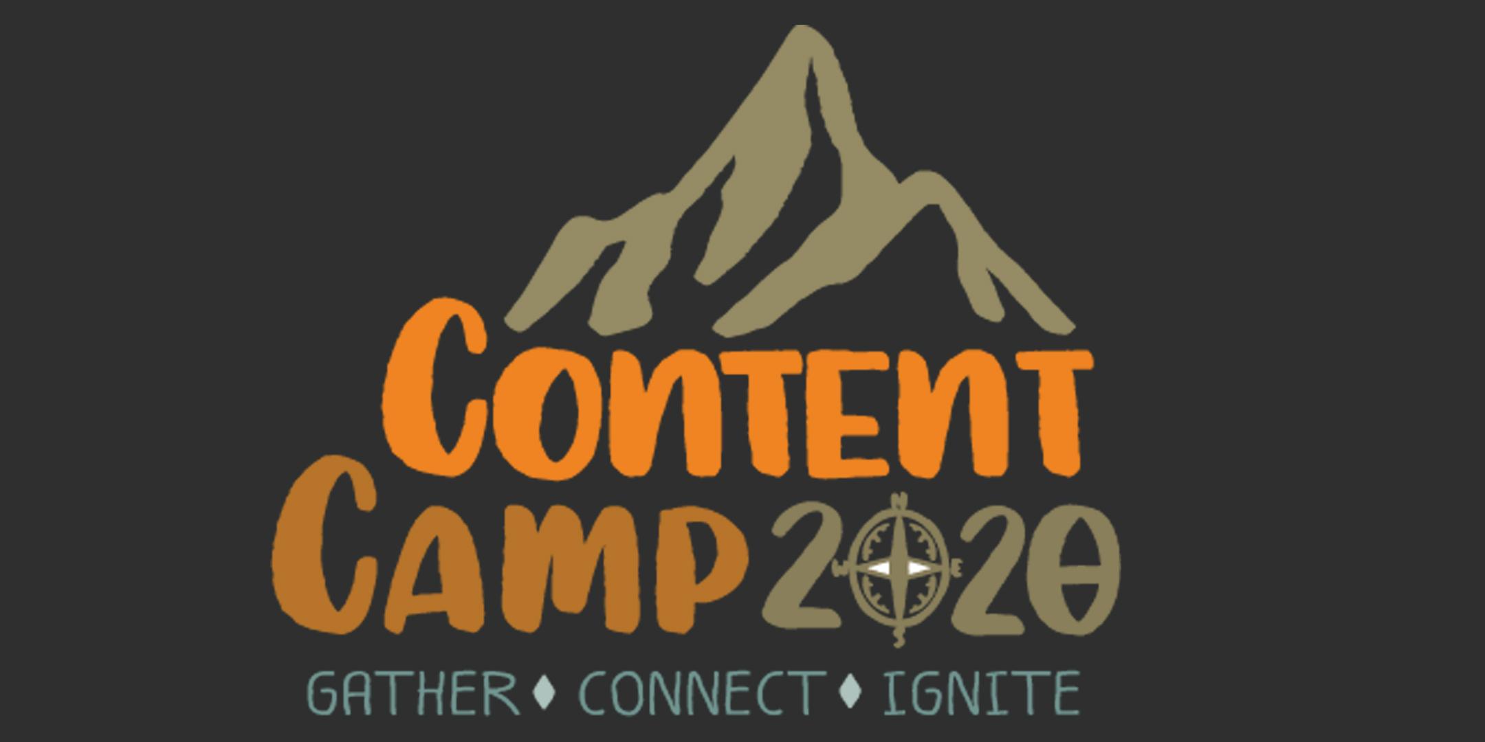 Content Camp 2020: Gather. Connect. Ignite.