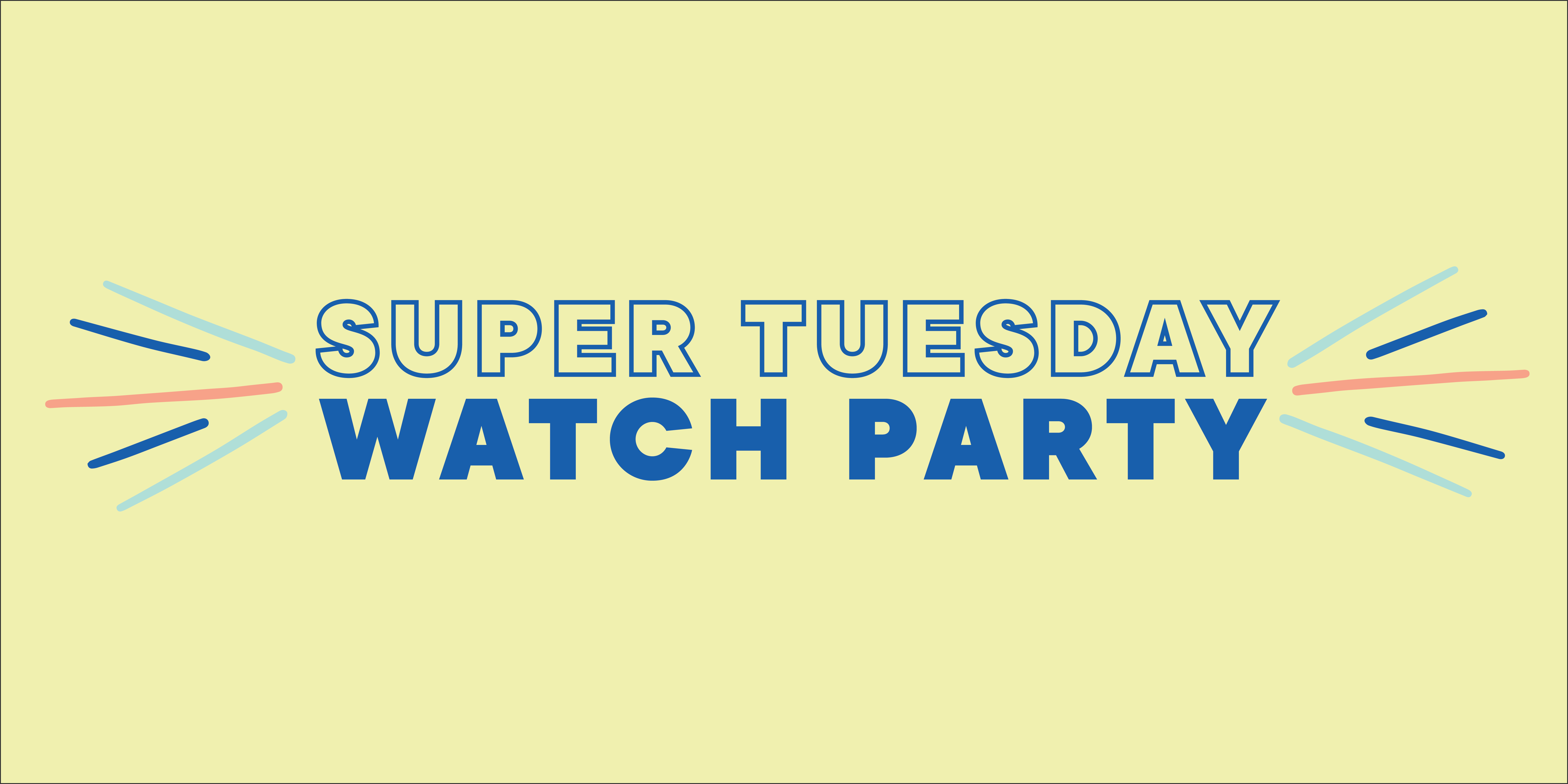 Super Tuesday Watch Party with The Outrage and A Tour of Her Own