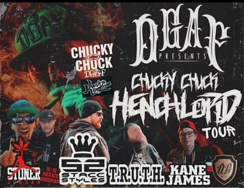 Chucky Chuck Henchlord Tour w/ Stoner Jordan