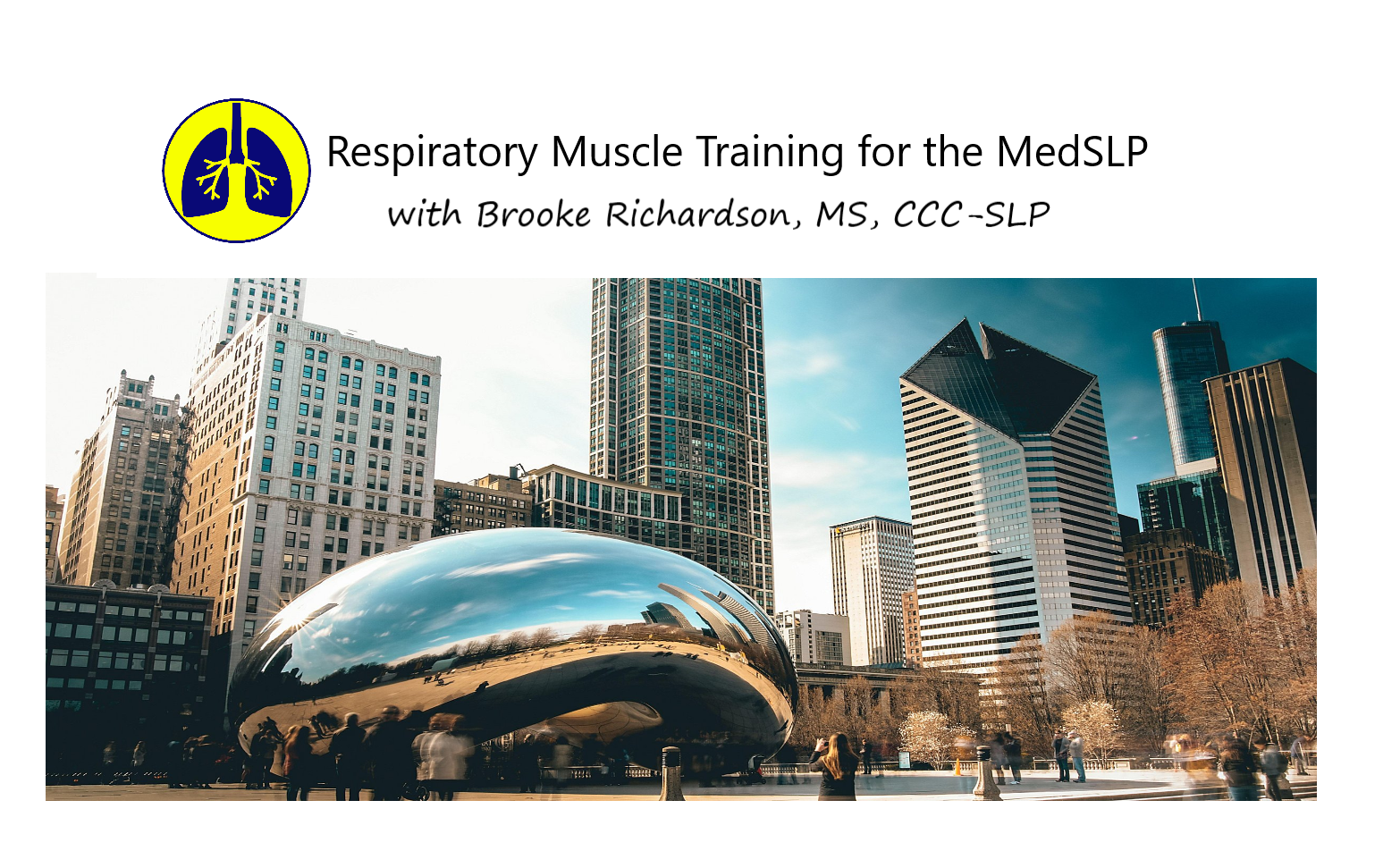 Respiratory Muscle Training for the MedSLP: Chicago, IL