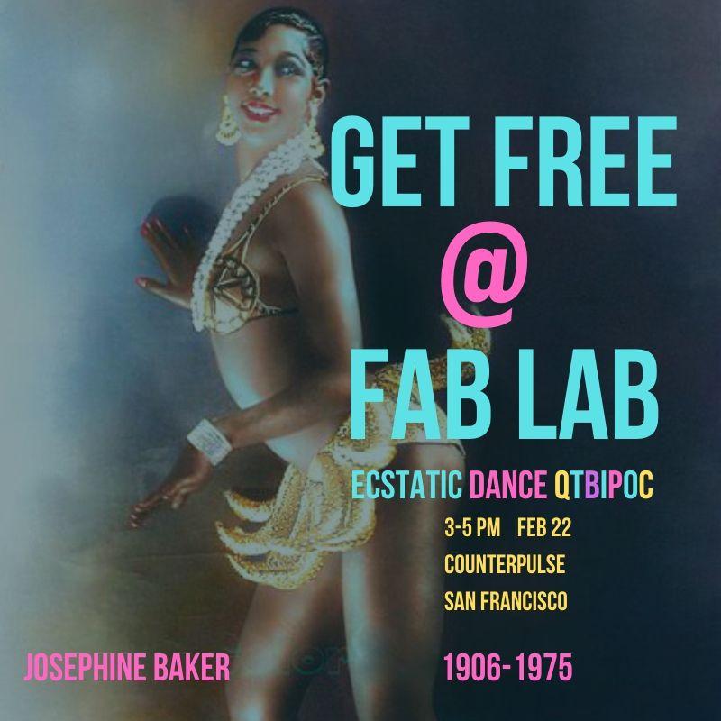 FAB LAB #7: Ecstatic Dance QTBIPoC /// Josephine Baker