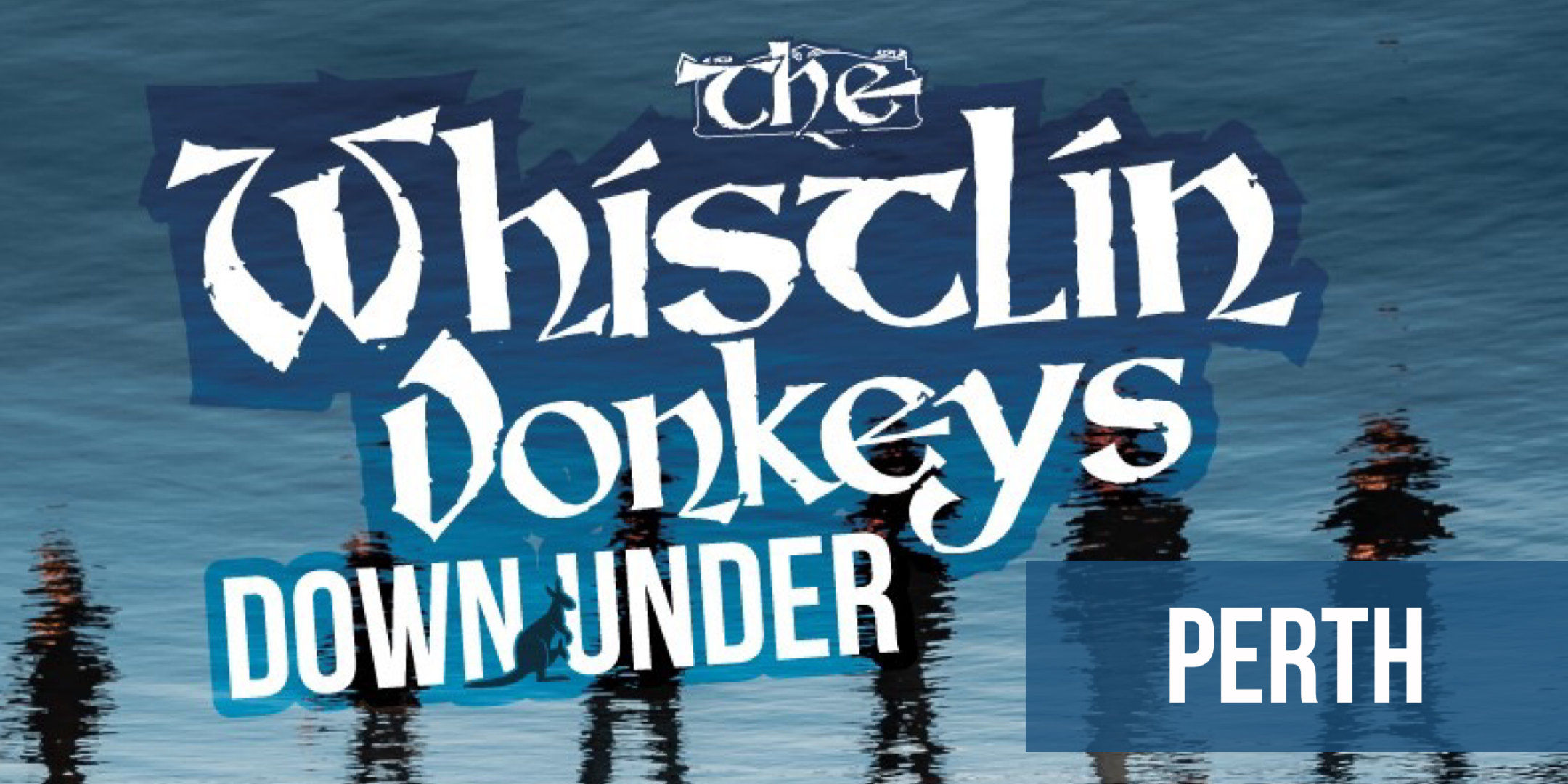 The Whistlin' Donkeys - Down Under - Perth - Rosie O’Grady’s