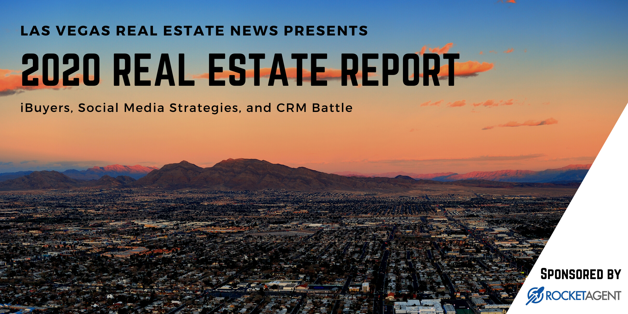 2020 Real Estate Report | iBuyers, Social Media Strategies, and CRM Battle