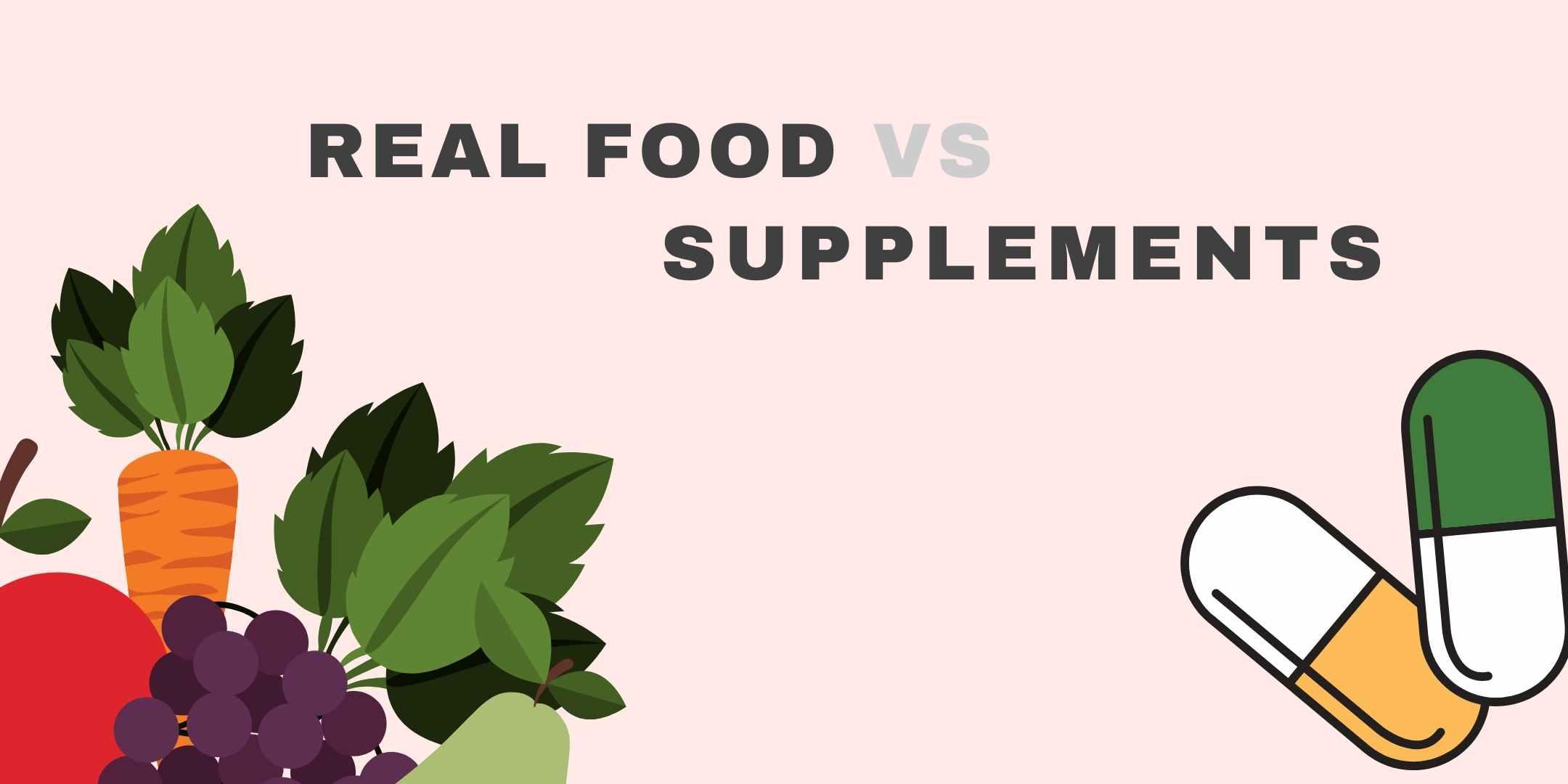 Real Food Vs Supplements 