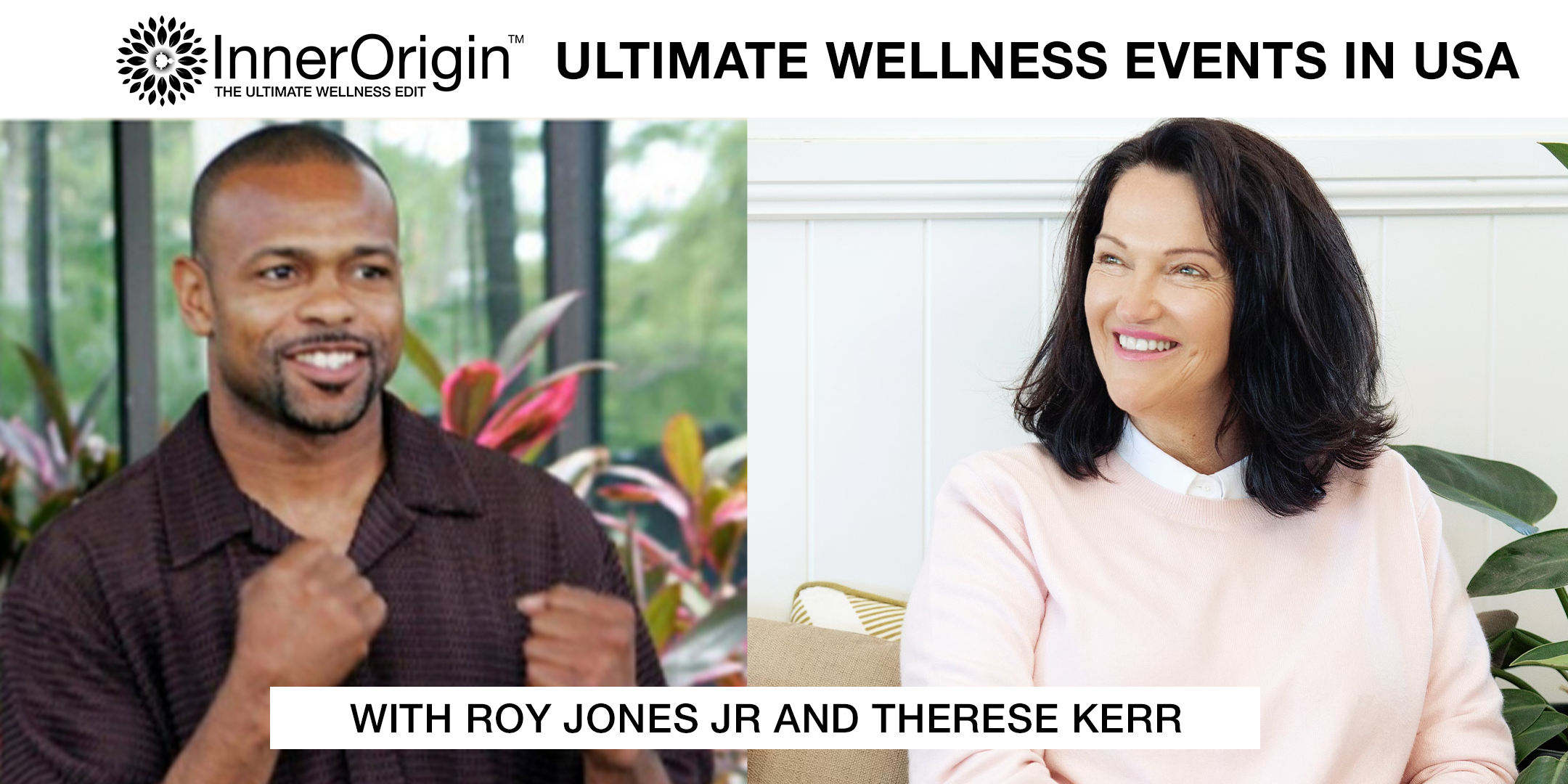 InnerOrigin Wellness Events with Roy Jones Jr & Therese Kerr