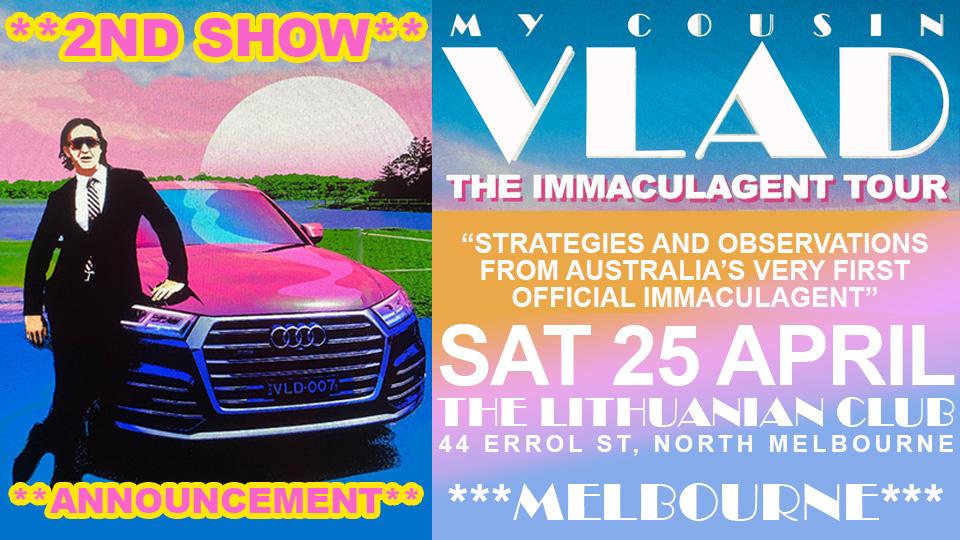 My Cousin Vlad - The Immaculagent Tour - 2nd Show