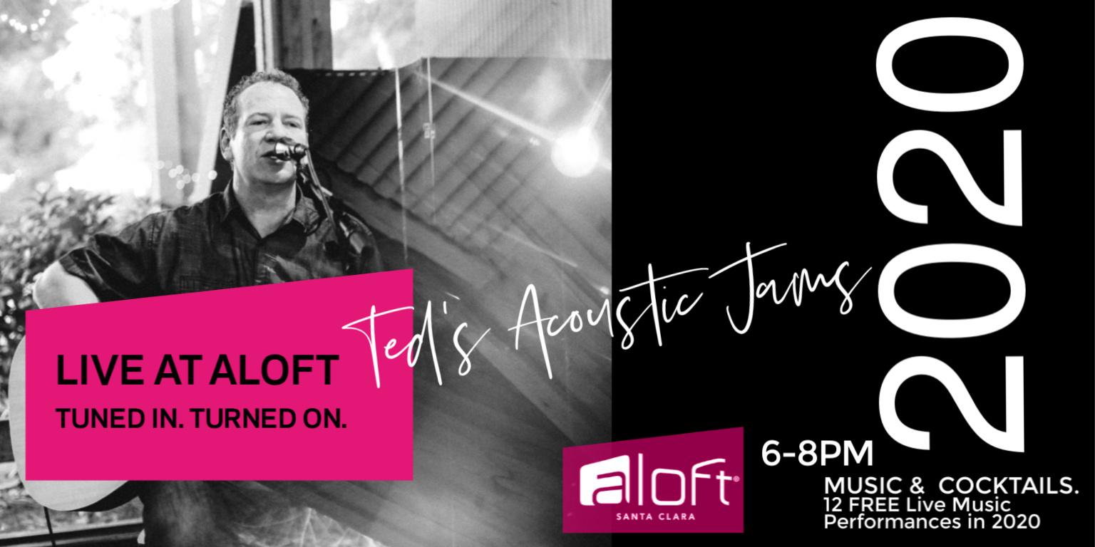 Live @ Aloft with Ted's Acoustic Jams: FREE Music