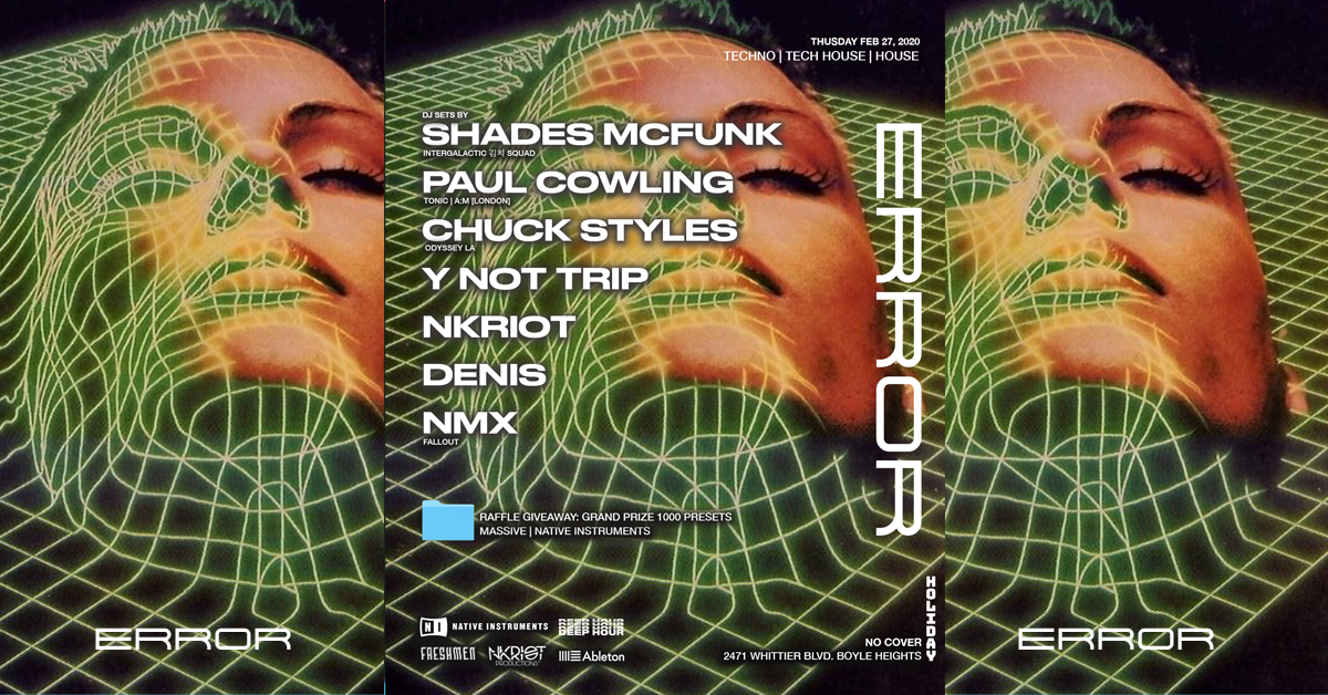 ERROR LA: Paul Cowling, NKRIOT, DENIS, Shades McFunk, Chuck Styles and More