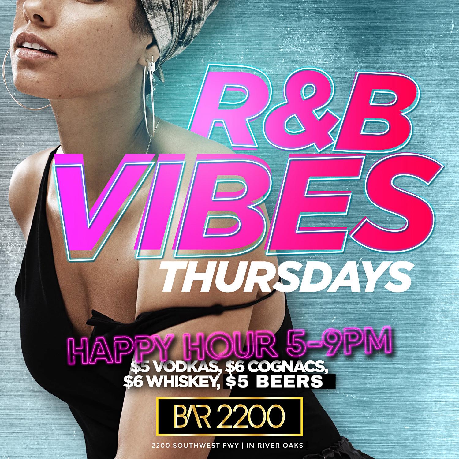 Thursday R&B Vibes @ Bar 2200 | Playing the best of R&B | $5 Happy Hour Drinks + $20 hookahs before 9pm | Food Menu Available | Sports Games on All Tvs |Free entry all night | For info text 832.338.3829 or @Bar2200Htx on Instagram