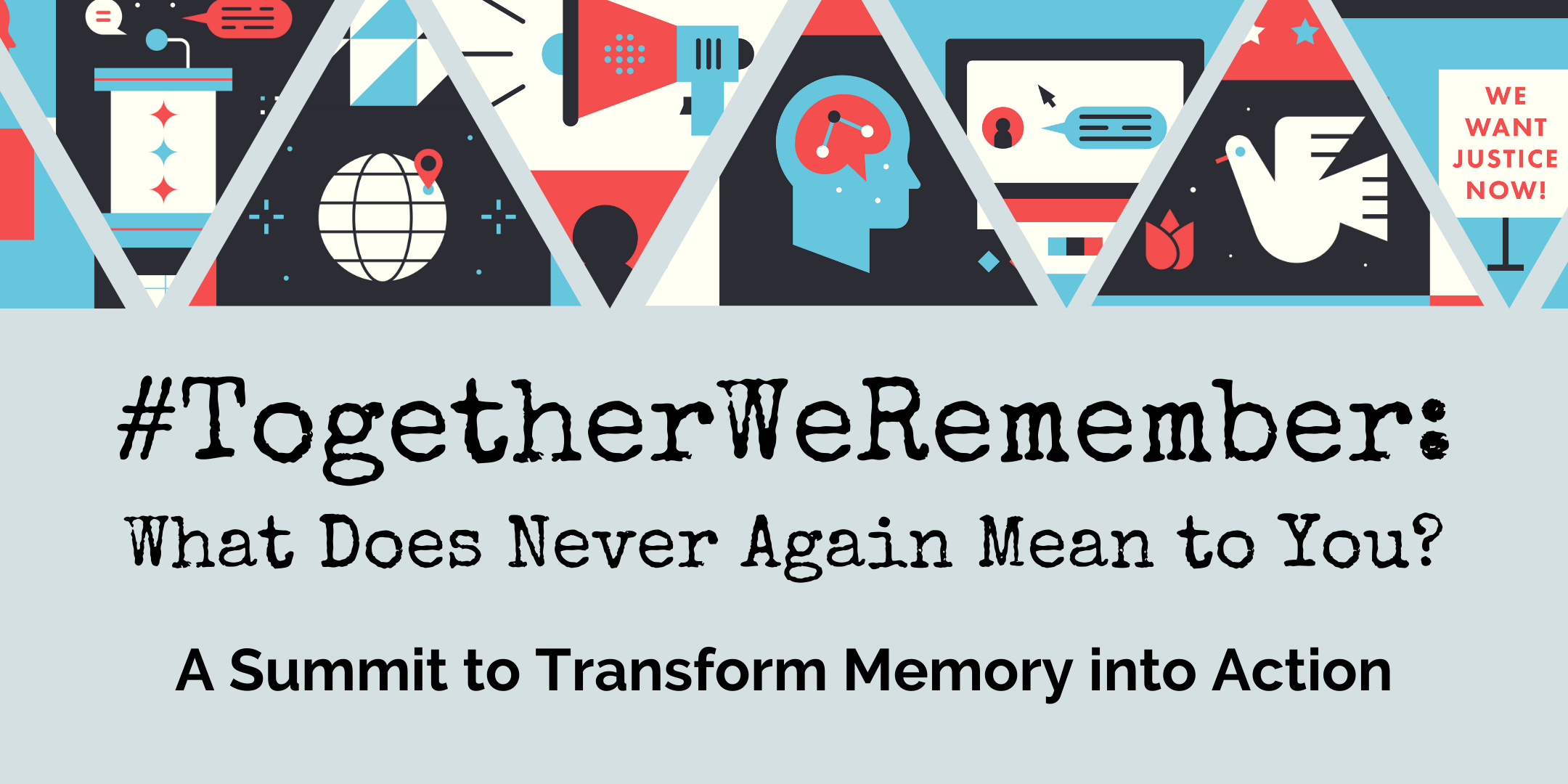 #TogetherWeRemember: What Does Never Again Mean to You?
