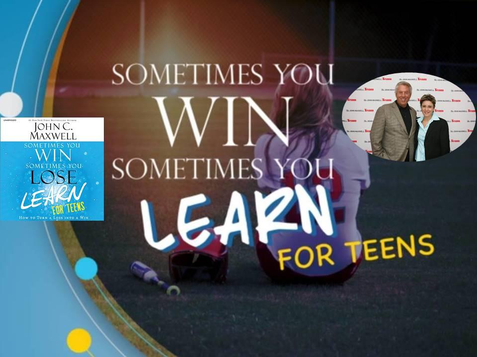 Sometimes You Win Sometimes You Learn For Teens 6 week Mastermind