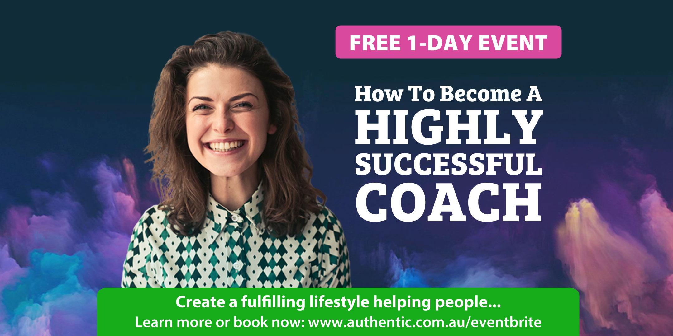 How To Become A Highly Successful Coach (Free 1-Day Course In Adelaide)