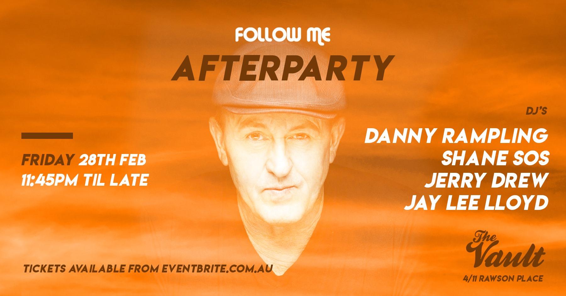 Follow Me Afterparty Featuring Danny Rampling
