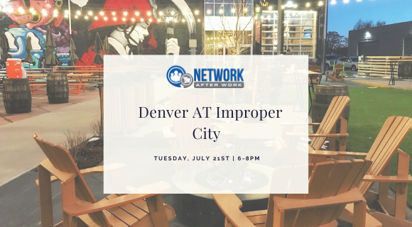 Network After Work Denver at Improper City