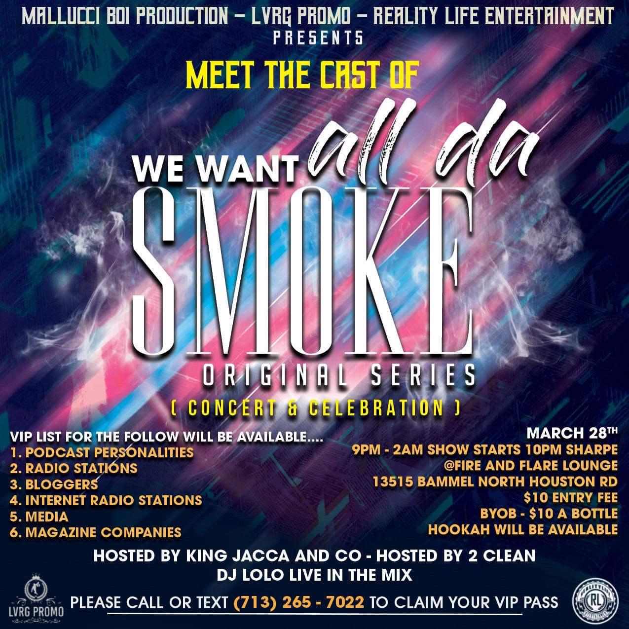 We Want All Da Smoke Original Series Concert/Celebration