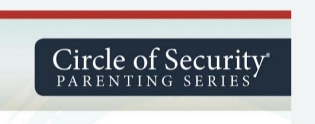 Circle of Security Parenting Series