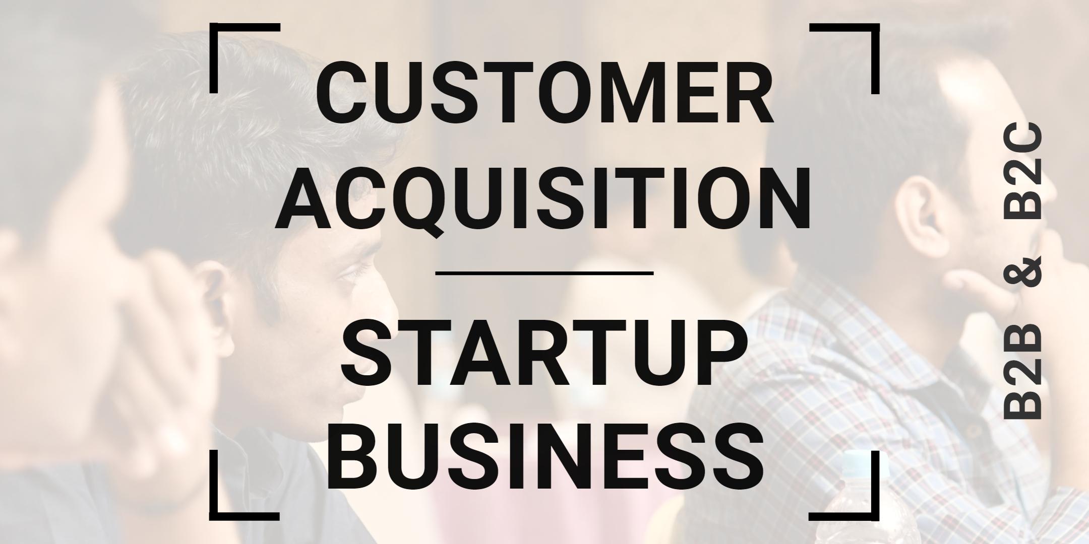 Customer Acquisition & Retention Strategies for Startup & Business