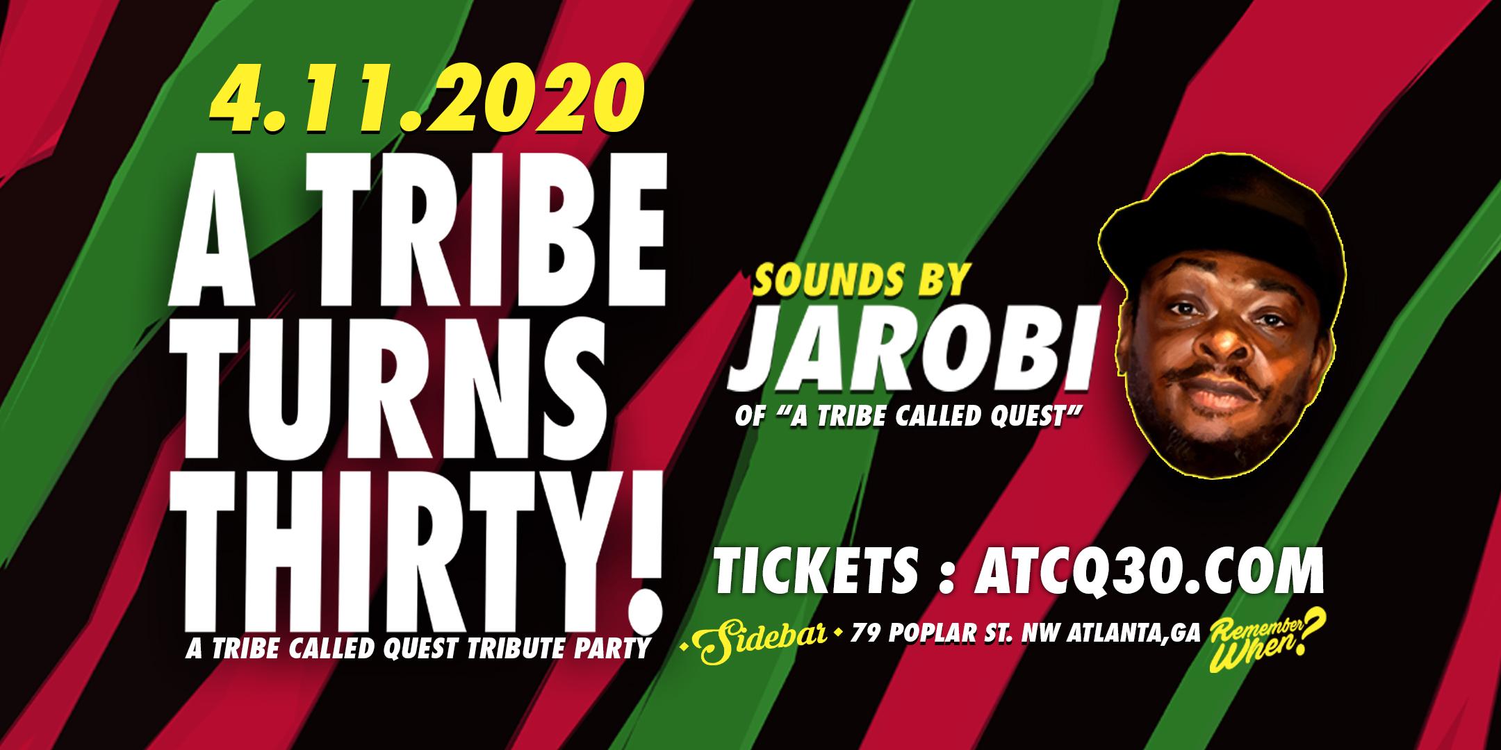 **POSTPONED** A TRIBE TURNS THIRTY! : A Tribe Called Quest Tribute featuring JAROBI