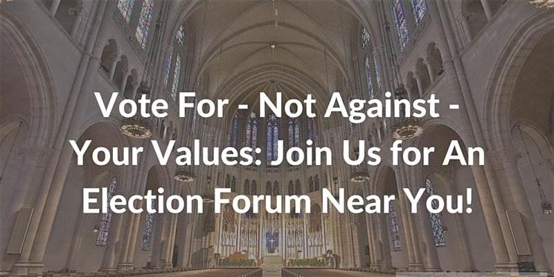 Vote For Not Against Your Values