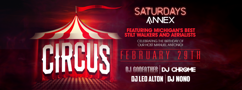 Saturdays At Annex presents CIRCUS on February 29th!