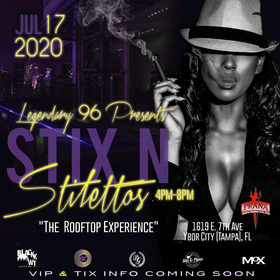 Legendary 96 Presents The Tampa Takeover Stix & Stiletto Rooftop Experience 