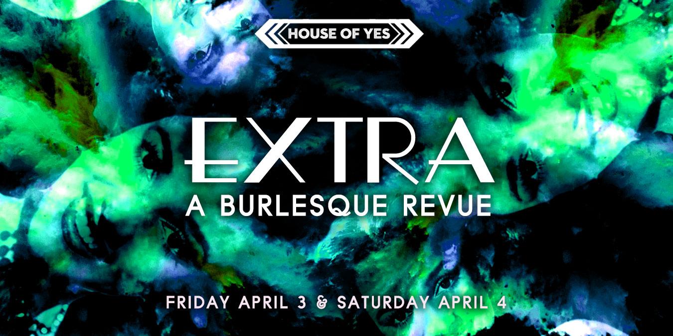 EXTRA: A Burlesque Revue