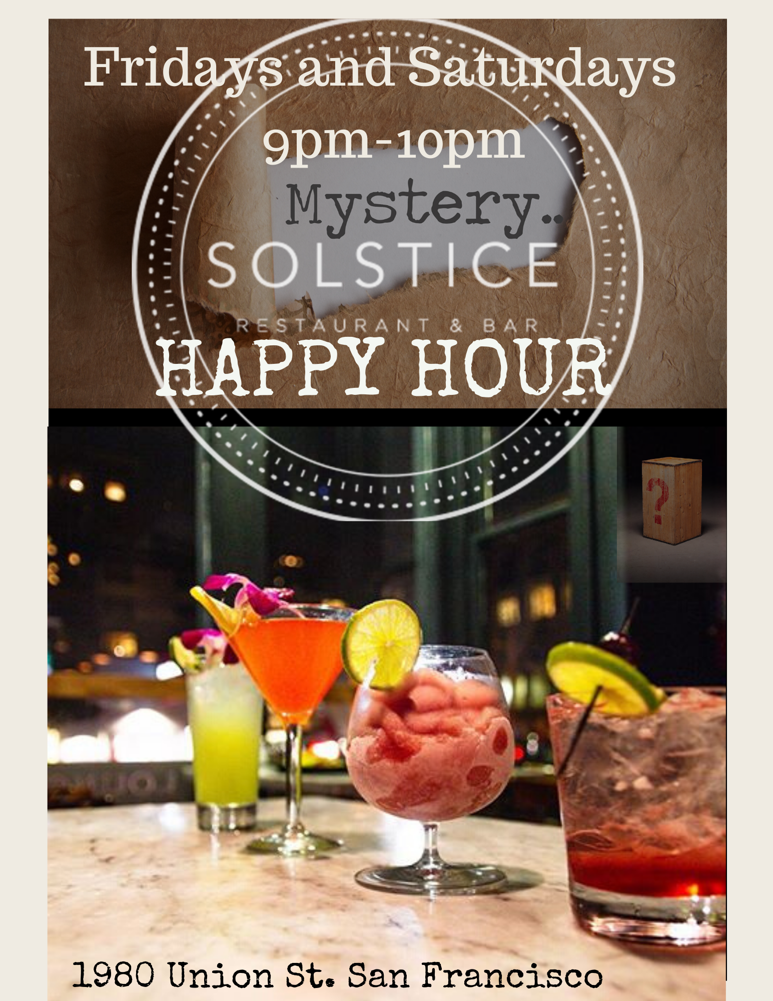 Mystery Happy Hour at Solstice SF Fridays and Saturdays in The Marina