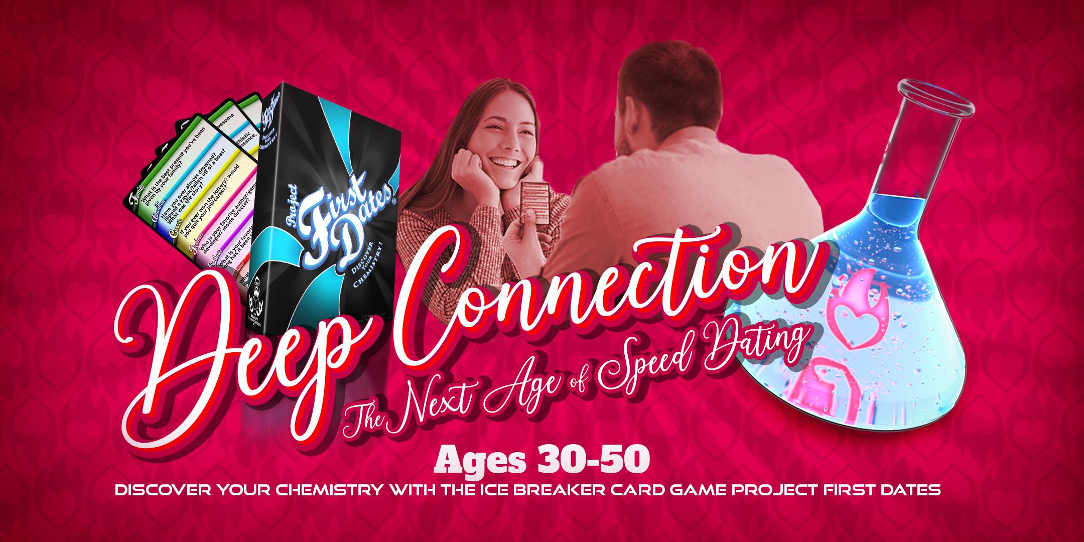 Deep Connection - The Next Age of Speed Dating - Ages 30-50