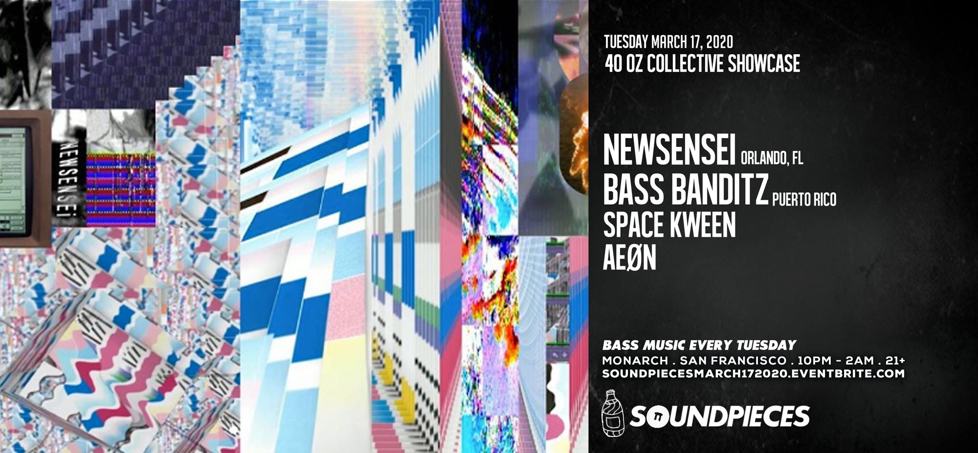 NEWSENSEI, BASS BANDIT & MORE! — Soundpieces x 40oz Collective