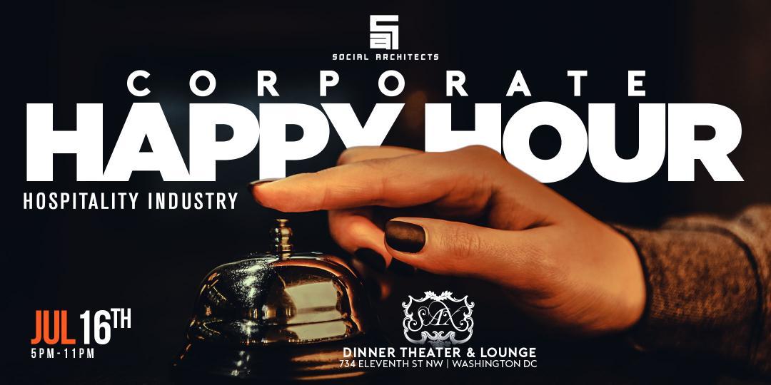 THE CORPORATE HAPPY HOUR - HOSPITALITY INDUSTRY 